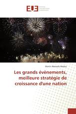 Les grands évènements, meilleure stratégie de croissance d'une nation