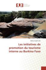 Les initiatives de promotion du tourisme interne au Burkina Faso