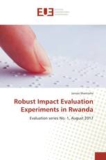 Robust Impact Evaluation Experiments in Rwanda