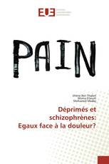 Déprimés et schizophrènes: Egaux face à la douleur?