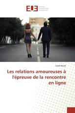 Les relations amoureuses à l'épreuve de la rencontre en ligne