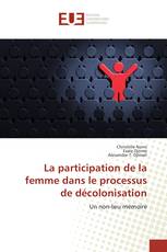 La participation de la femme dans le processus de décolonisation