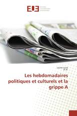 Les hebdomadaires politiques et culturels et la grippe A