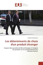 Les déterminants de choix d'un produit étranger