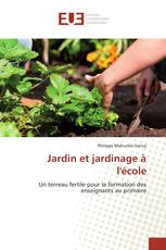 Jardin et jardinage à l'école