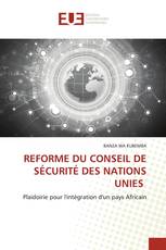 REFORME DU CONSEIL DE SÉCURITÉ DES NATIONS UNIES