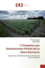 L’Irrigation par Assèchement Partiel de la Zone Racinaire