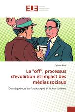 Le "off", processus d'évolution et impact des médias sociaux