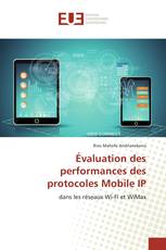 Évaluation des performances des protocoles Mobile IP