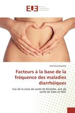 Facteurs à la base de la fréquence des maladies diarrhéiques