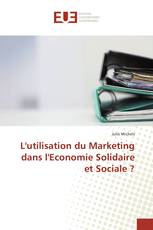 L'utilisation du Marketing dans l'Economie Solidaire et Sociale ?