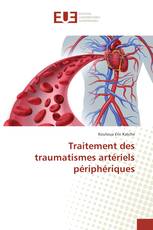 Traitement des traumatismes artériels périphériques