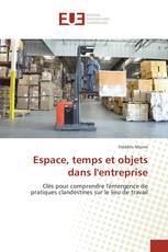 Espace, temps et objets dans l'entreprise