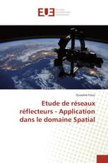 Etude de réseaux réflecteurs - Application dans le domaine Spatial