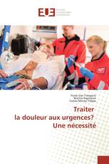 Traiter la douleur aux urgences? Une nécessité