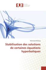 Stabilisation des solutions de certaines équations hyperboliques