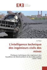 L'intelligence technique des ingénieurs civils des mines