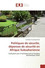 Politiques de sécurité, dépenses de sécurité en Afrique Subsaharienne