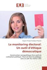 Le monitoring électoral: Un outil d’éthique démocratique