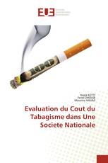 Evaluation du Cout du Tabagisme dans Une Societe Nationale