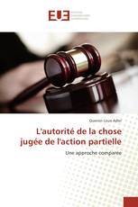 L'autorité de la chose jugée de l'action partielle