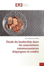 Étude du leadership dans les associations communautaires d'épargnes et crédits