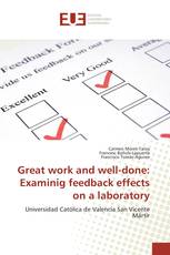 Great work and well-done: Examinig feedback effects on a laboratory