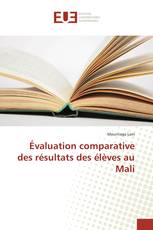 Évaluation comparative des résultats des élèves au Mali