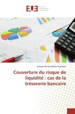 Couverture du risque de liquidité : cas de la trésorerie bancaire