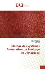 Pilotage des Systèmes Automatisés de Stockage et Déstockage