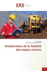 Amélioration de la fiabilité des engins miniers