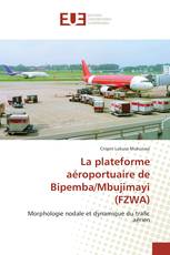La plateforme aéroportuaire de Bipemba/Mbujimayi (FZWA)