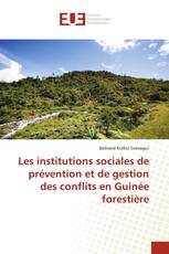 Les institutions sociales de prévention et de gestion des conflits en Guinée forestière