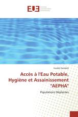 Accès à l'Eau Potable, Hygiène et Assainissement "AEPHA"