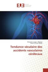 Tendance séculaire des accidents vasculaires cérébraux