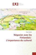 Négocier avec les Finlandais: L'importance du culturel