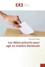 Les délais préscrits pour agir en matière électorale