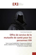 Offre de service de la mutuelle de santé pour les personnes VIH