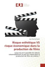 Risque esthétique VS risque économique dans la production de films