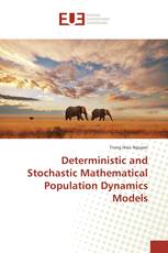 Deterministic and Stochastic Mathematical Population Dynamics Models