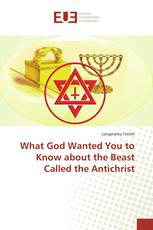 What God Wanted You to Know about the Beast Called the Antichrist