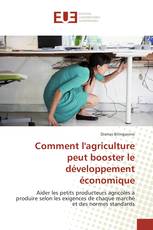 Comment l'agriculture peut booster le développement économique