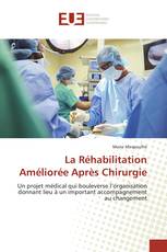 La Réhabilitation Améliorée Après Chirurgie