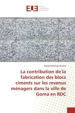 La contribution de la fabrication des blocs ciments sur les revenus ménagers dans la ville de Goma en RDC