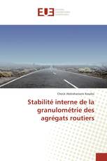 Stabilité interne de la granulométrie des agrégats routiers