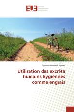 Utilisation des excréta humains hygiénisés comme engrais