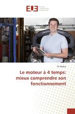 Le moteur à 4 temps: mieux comprendre son fonctionnement