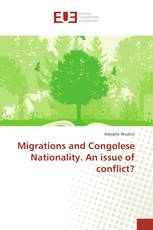 Migrations and Congolese Nationality. An issue of conflict?