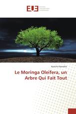Le Moringa Oleifera, un Arbre Qui Fait Tout