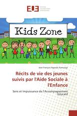 Récits de vie des jeunes suivis par l'Aide Sociale à l'Enfance